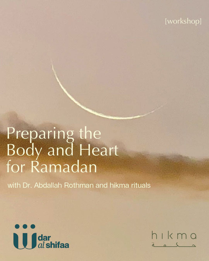 Promotional flyer for 'Preparing the Body and Heart for Ramadan' workshop with Dr. Abdallah Rothman and hikma rituals, featuring a crescent moon on a desert landscape.
